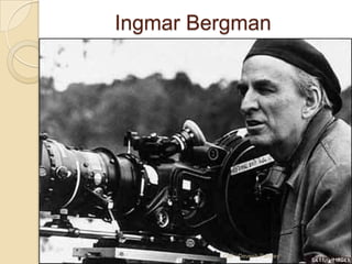 Ingmar Bergman




         QM - Devesh Pandey
 