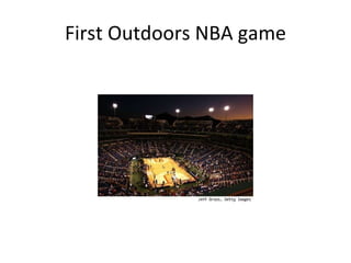 First Outdoors NBA game 