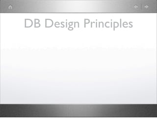 DB Design Principles
 