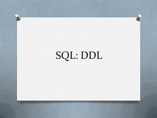 SQL: DDL
 