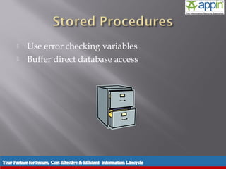     Use error checking variables
          Buffer direct database access




Introduction   Background   Techniques   Prevention   Demo   Conclusions   Questions
 