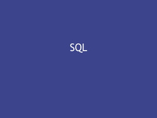 SQL
 