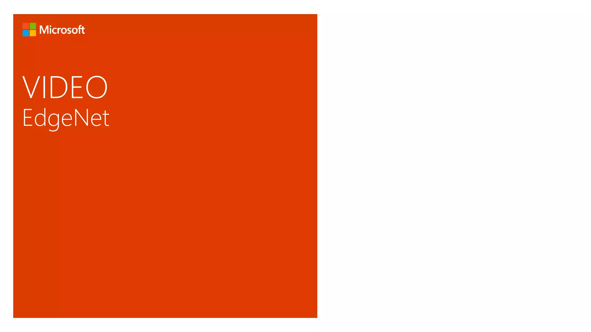 VIDEO 
EdgeNet 
 