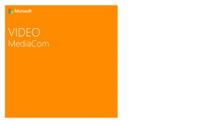 VIDEO 
MediaCom 
 