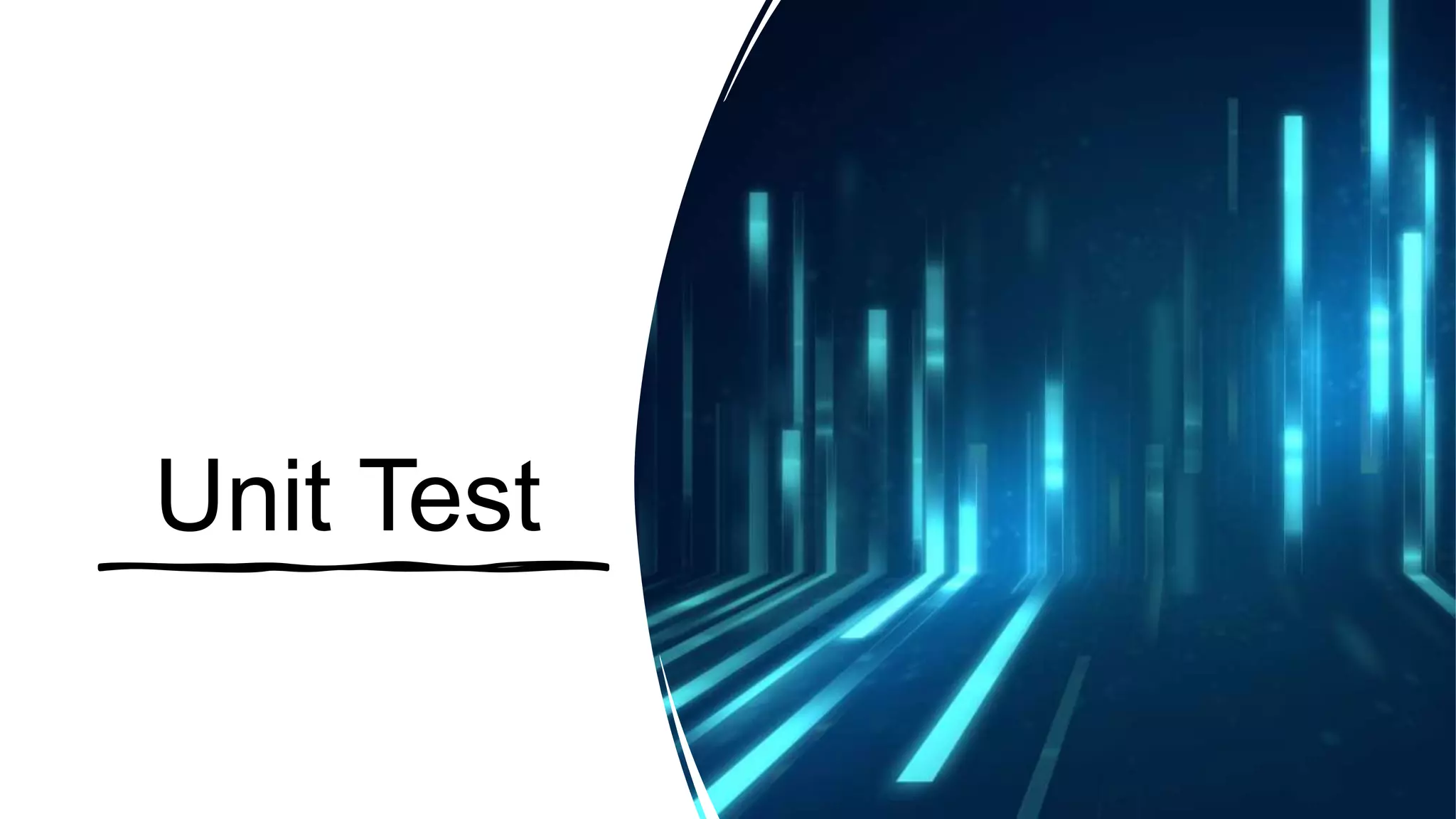 Unit Test
 