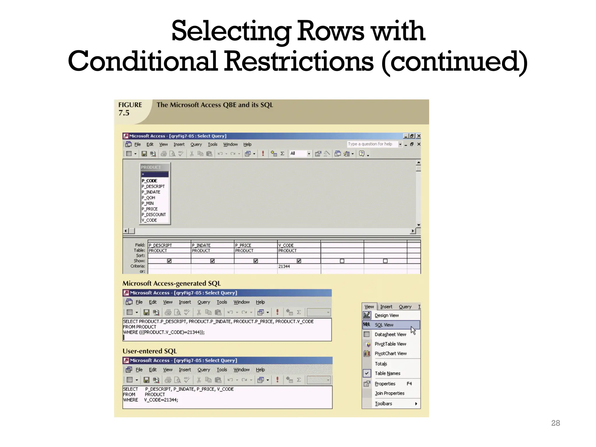 Selecting Rows with
Conditional Restrictions (continued)
28
 
