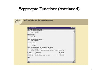 Aggregate Functions (continued)
46
 