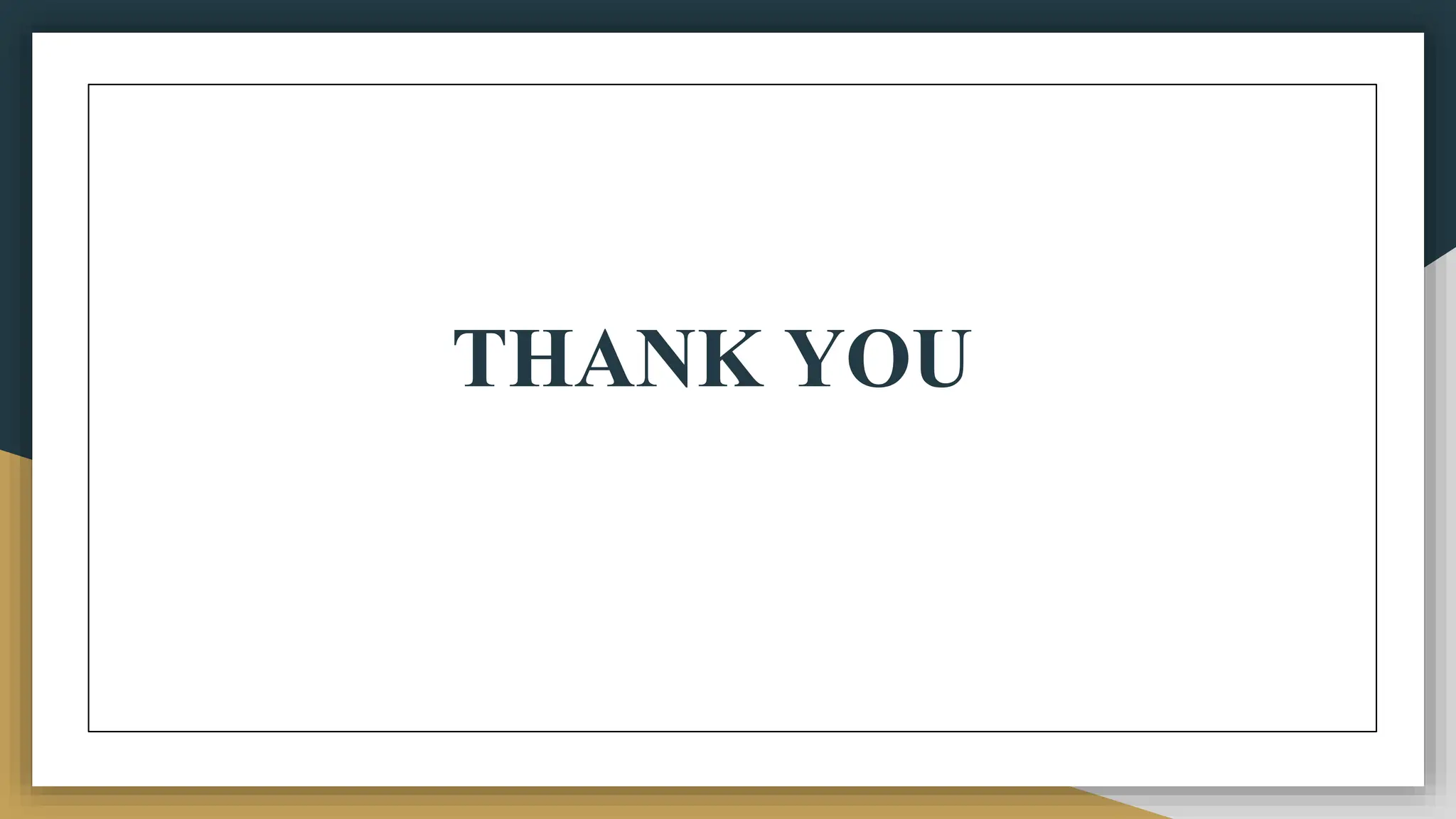 THANK YOU
 