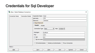 Credentials for Sql Developer
 