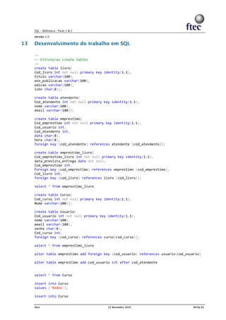 --
-- Estruturas create tables
--
create table livro(
Cod_livro int not null primary key identity(1,1),
titulo varchar(100),
ano_publicacao varchar(100),
edicao varchar(100),
isbn char(8));
create table atendente(
Cod_atendente int not null primary key identity(1,1),
nome varchar(100),
email varchar(100));
create table emprestimo(
Cod_emprestimo int not null primary key identity(1,1),
Cod_usuario int,
Cod_atendente int,
data char(8),
hora char(8),
foreign key (cod_atendente) references atendente (cod_atendente));
create table emprestimo_livro(
Cod_emprestimo_livro int not null primary key identity(1,1),
data_prevista_entrega date not null,
Cod_emprestimo int,
foreign key (cod_emprestimo) references emprestimo (cod_emprestimo),
Cod_livro int,
foreign key (cod_livro) references livro (cod_livro));
select * from emprestimo_livro
create table Curso(
Cod_curso int not null primary key identity(1,1),
Nome varchar(100));
create table Usuario(
Cod_usuario int not null primary key identity(1,1),
nome varchar(100),
email varchar(100),
senha char(8),
Cod_curso int,
foreign key (cod_curso) references curso(cod_curso));
select * from emprestimo_livro
alter table emprestimo add foreign key (cod_usuario) references usuario(cod_usuario)
alter table emprestimo add cod_usuario int after cod_atendente
select * from Curso
insert into Curso
values ('Redes');
insert into Curso
 