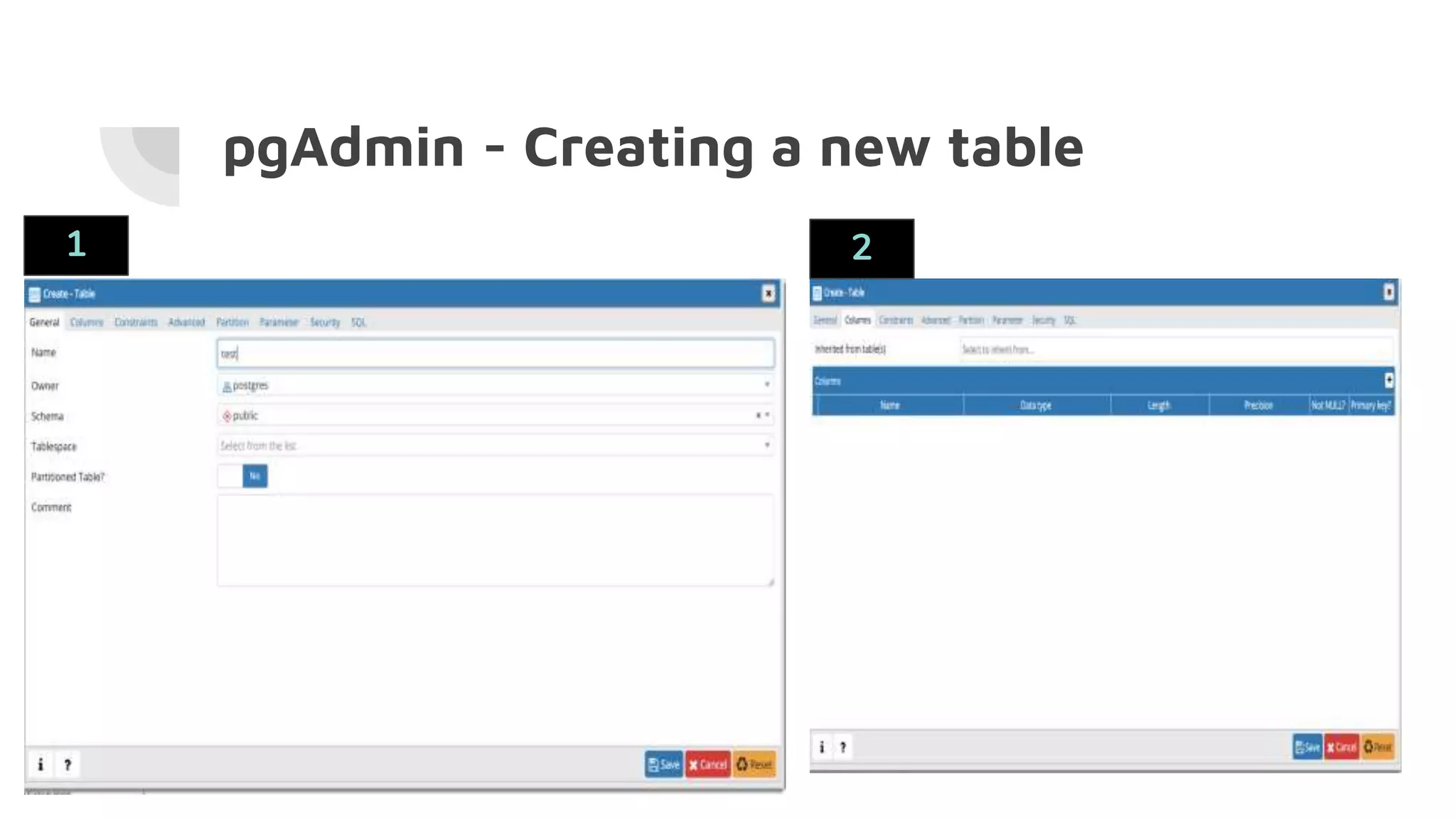 pgAdmin - Creating a new table
1 2
 