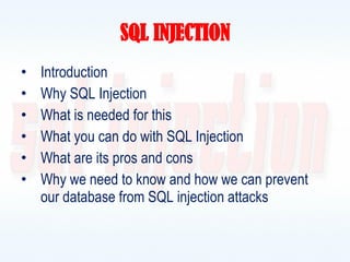 SQL INJECTION ,[object Object],[object Object],[object Object],[object Object],[object Object],[object Object]