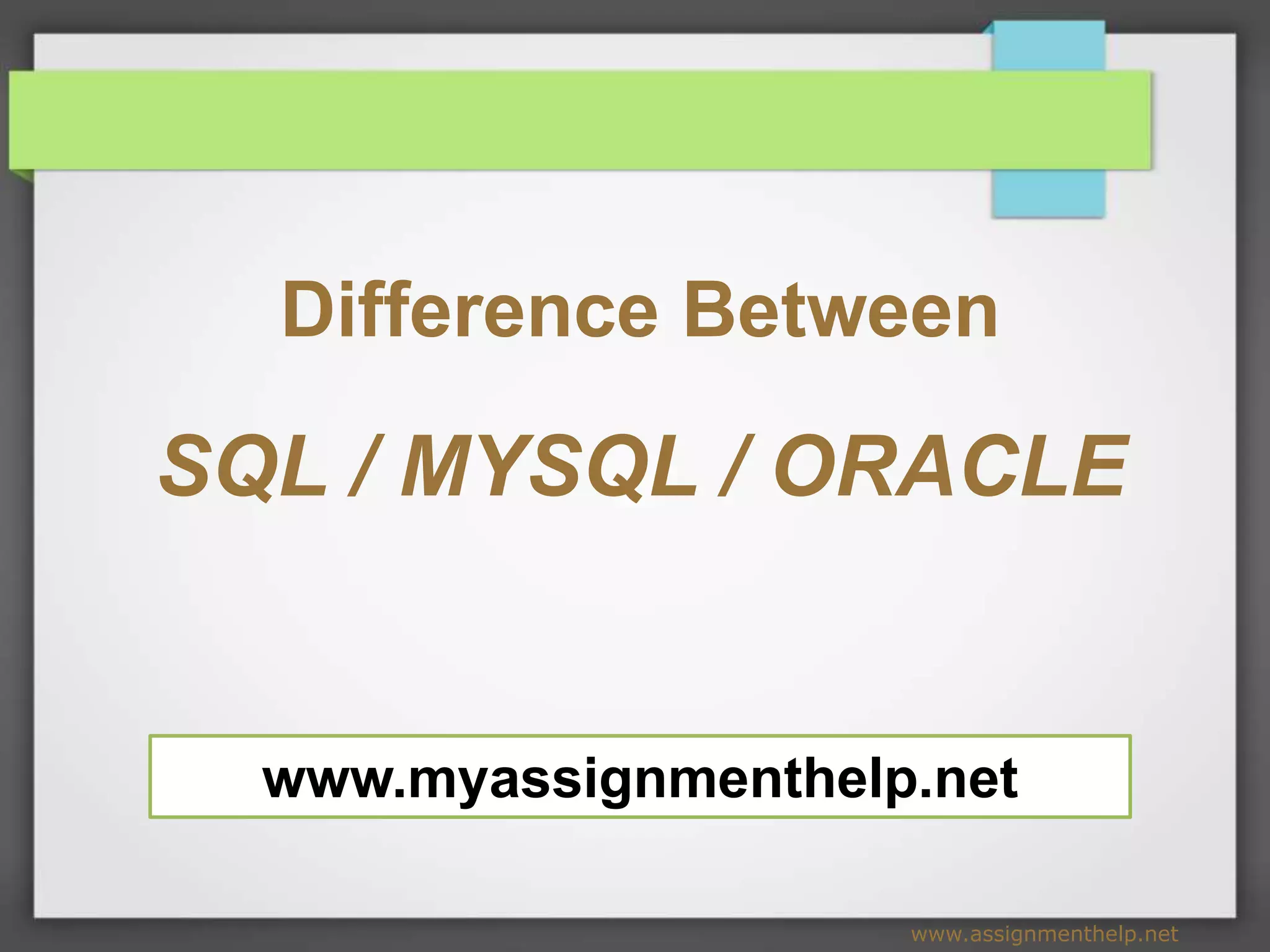 Difference Between Sql - MySql and Oracle | PPT