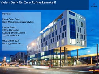 30
Kontakt
!
Hans-Peter Zorn
Data Management & Analytics
!
inovex GmbH
Office Karlsruhe
Ludwig-Erhard-Allee 6
76131 Karlsruhe
!
0173 31 81 093
hzorn@inovex.de
!
Vielen Dank für Eure Aufmerksamkeit!
 