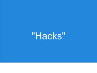 "Hacks"
 