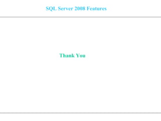 SQL Server 2008 Features Thank You 
