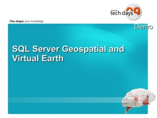 SQL Server Geospatial and Virtual Earth 