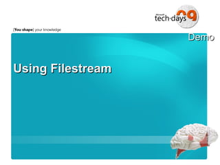 Using Filestream 