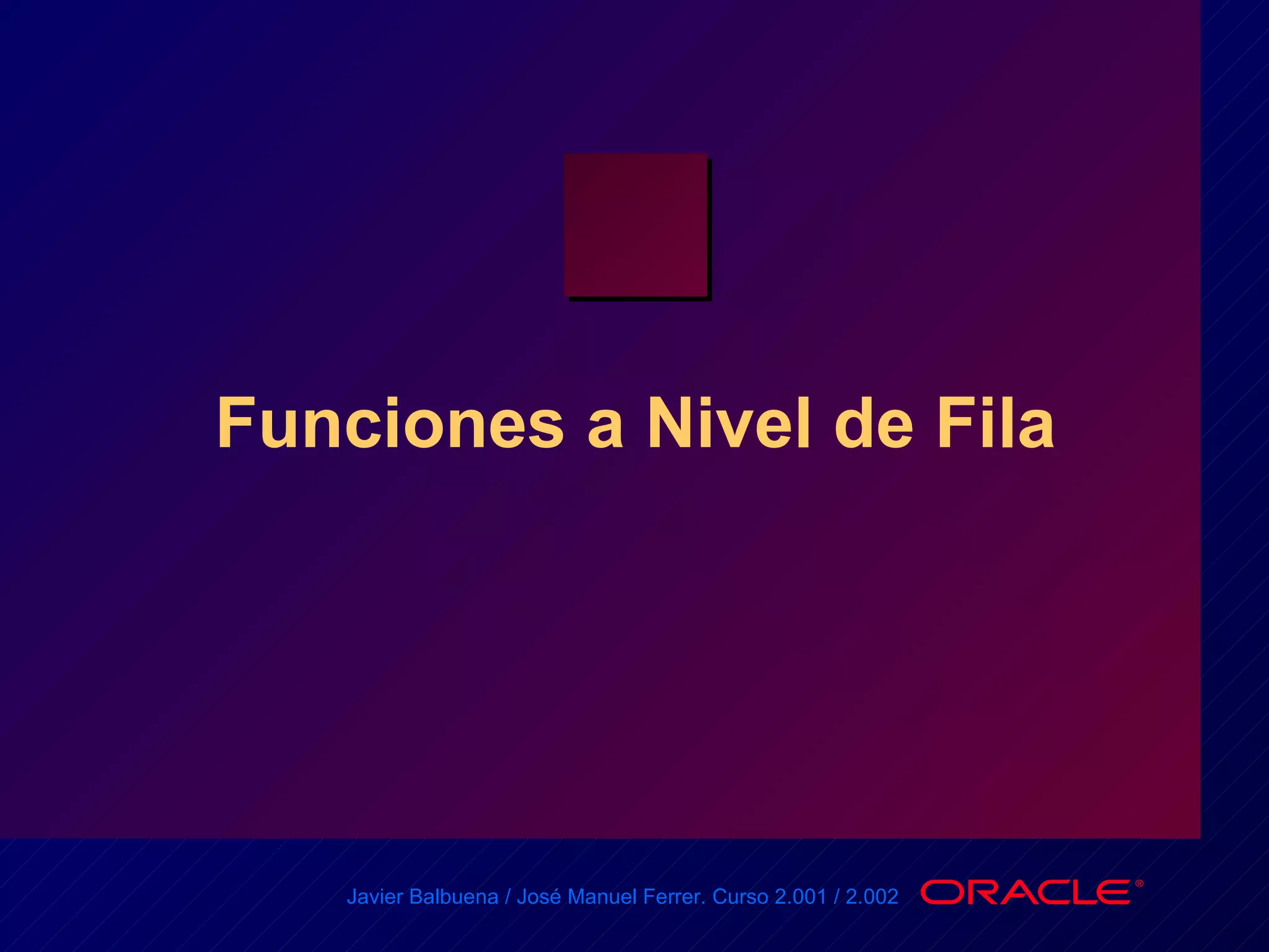 Funciones a Nivel de Fila 