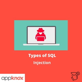 What are the Types of SQL Injection Attacks?
