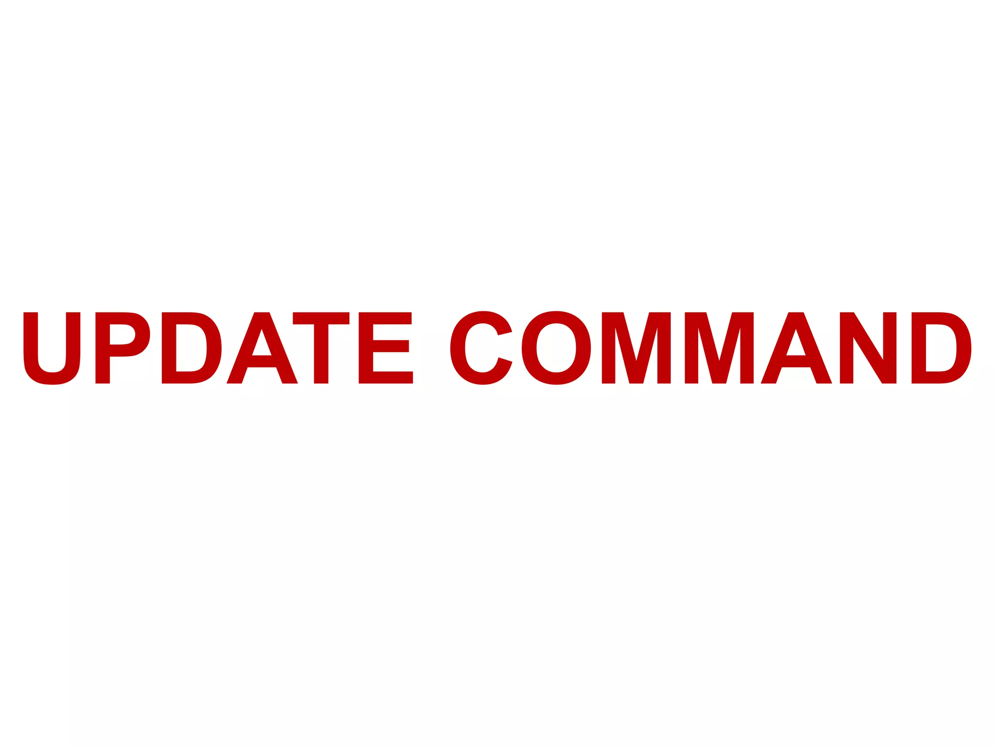 UPDATE COMMAND
 