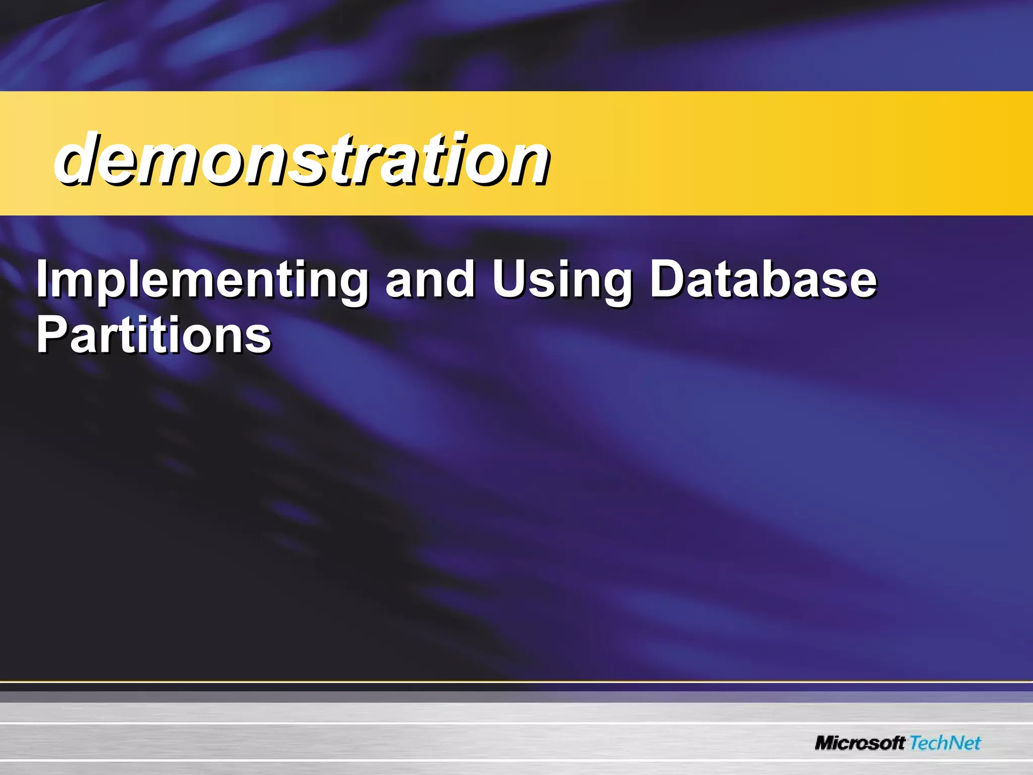 Implementing and Using Database Partitions demonstration 