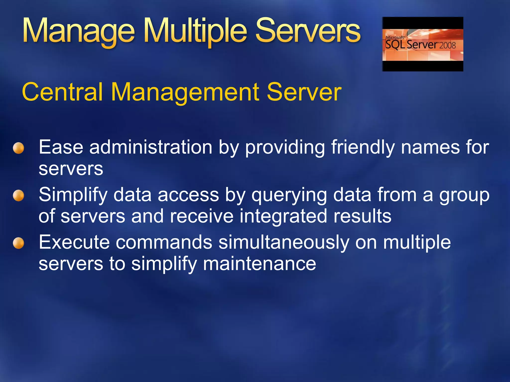 Central Management Server
 