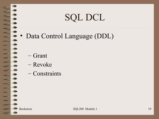 SQL DCL Data Control Language (DDL) Grant Revoke Constraints 