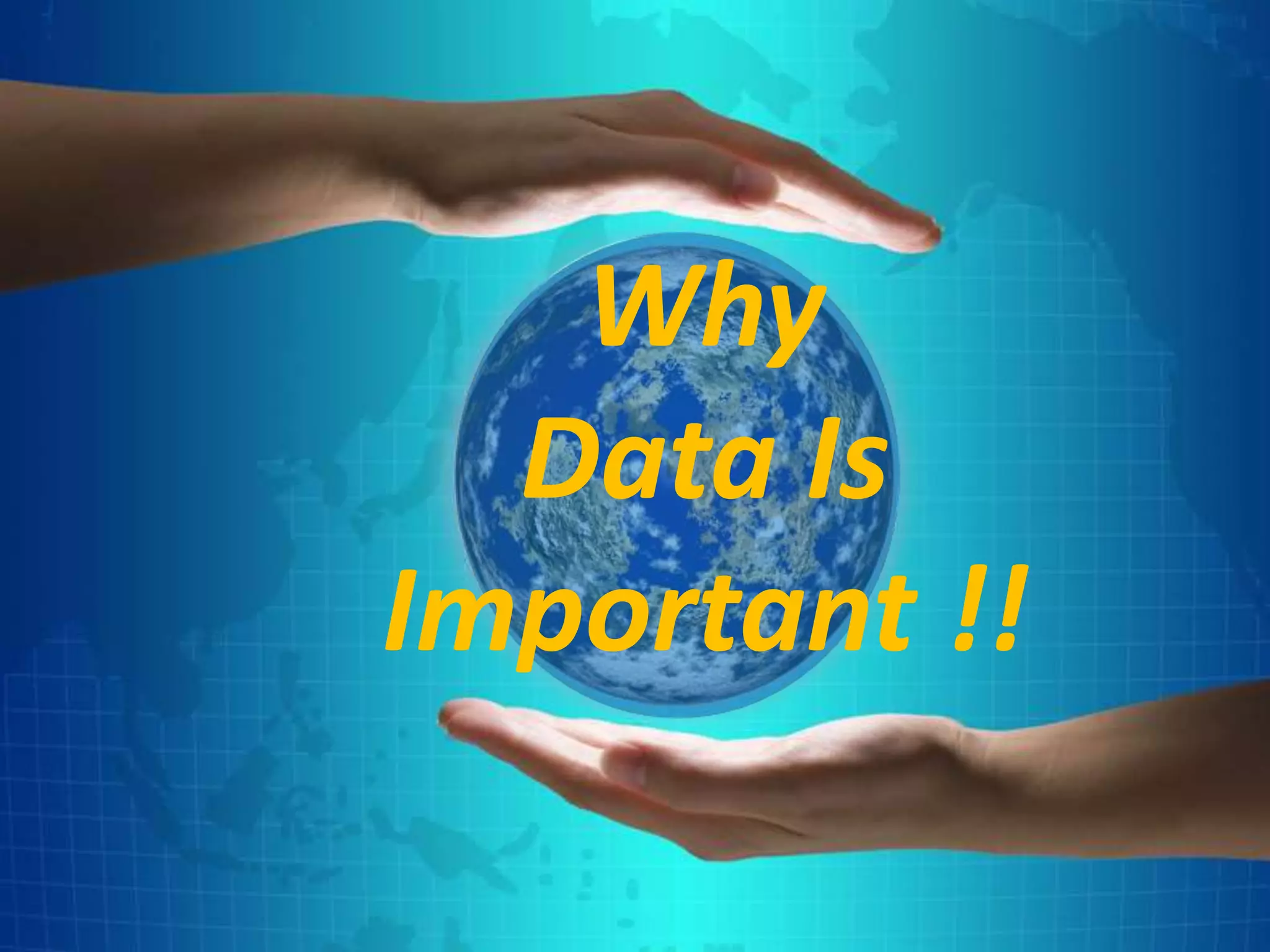 Why Data Is Important !! 