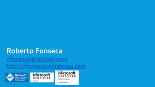 Roberto Fonseca
rffonseca@outlook.com
http://rffonseca.wordpress.com
 