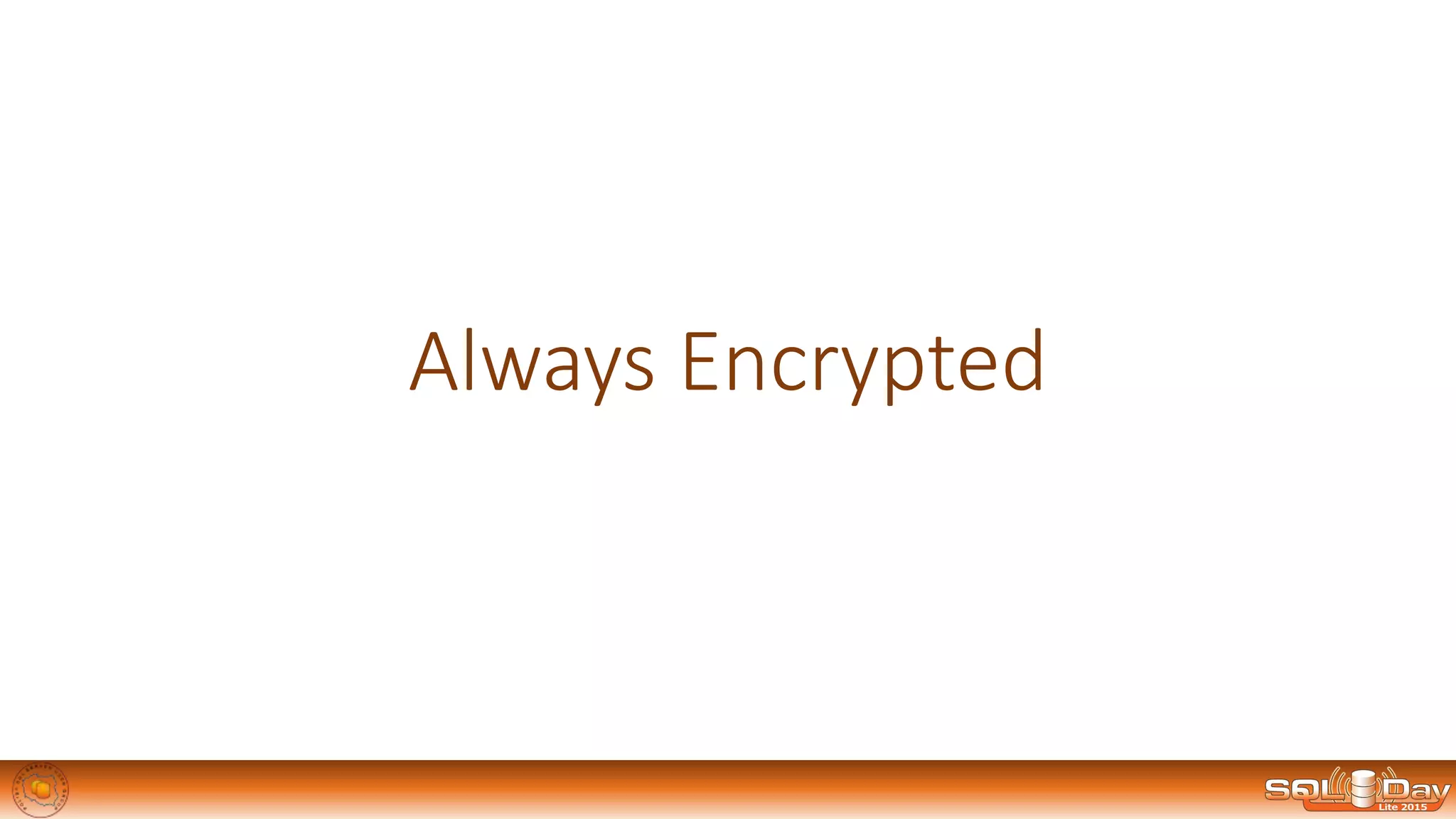 Always Encrypted
 