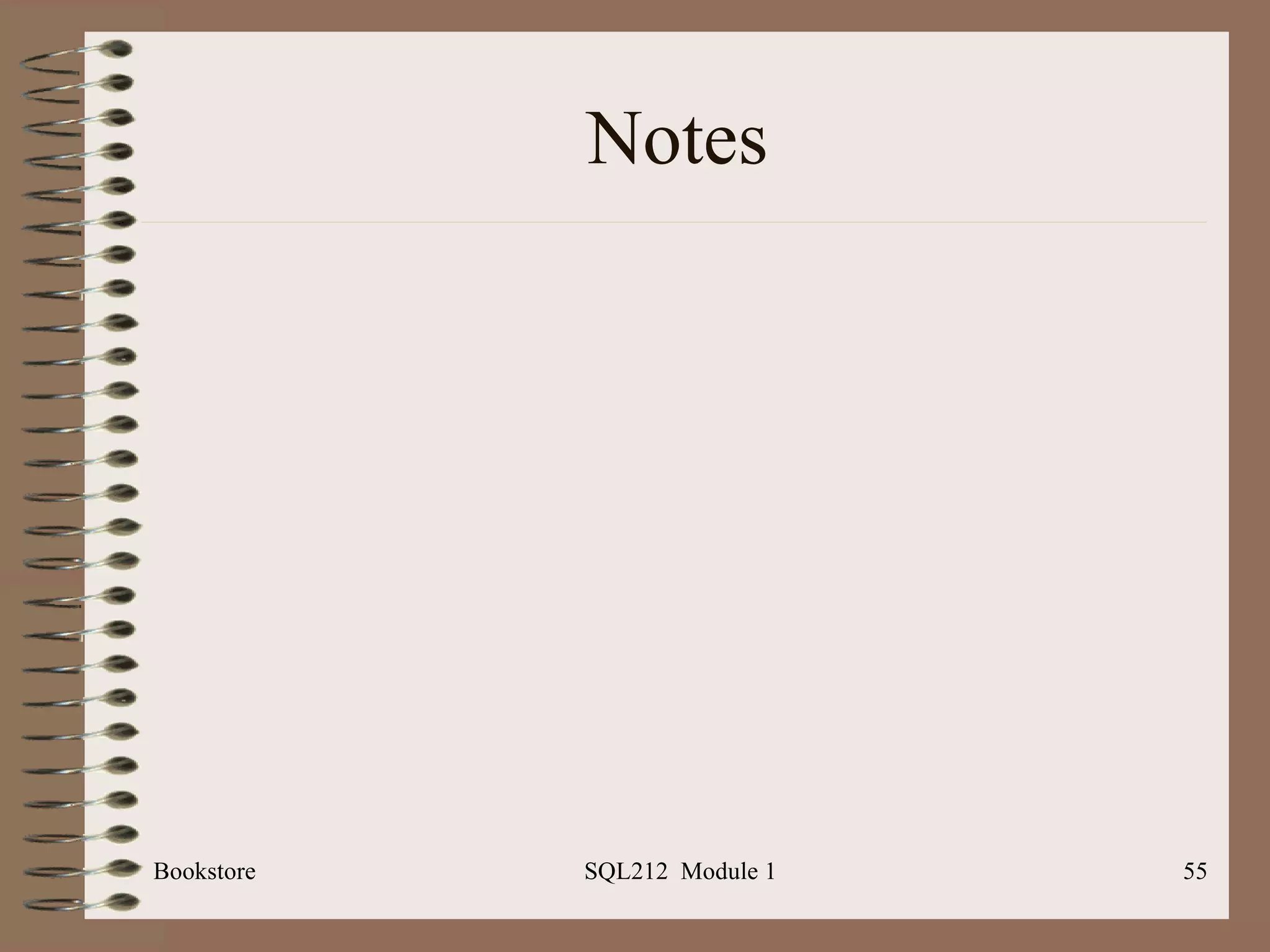 Notes Bookstore SQL212  Module 1 