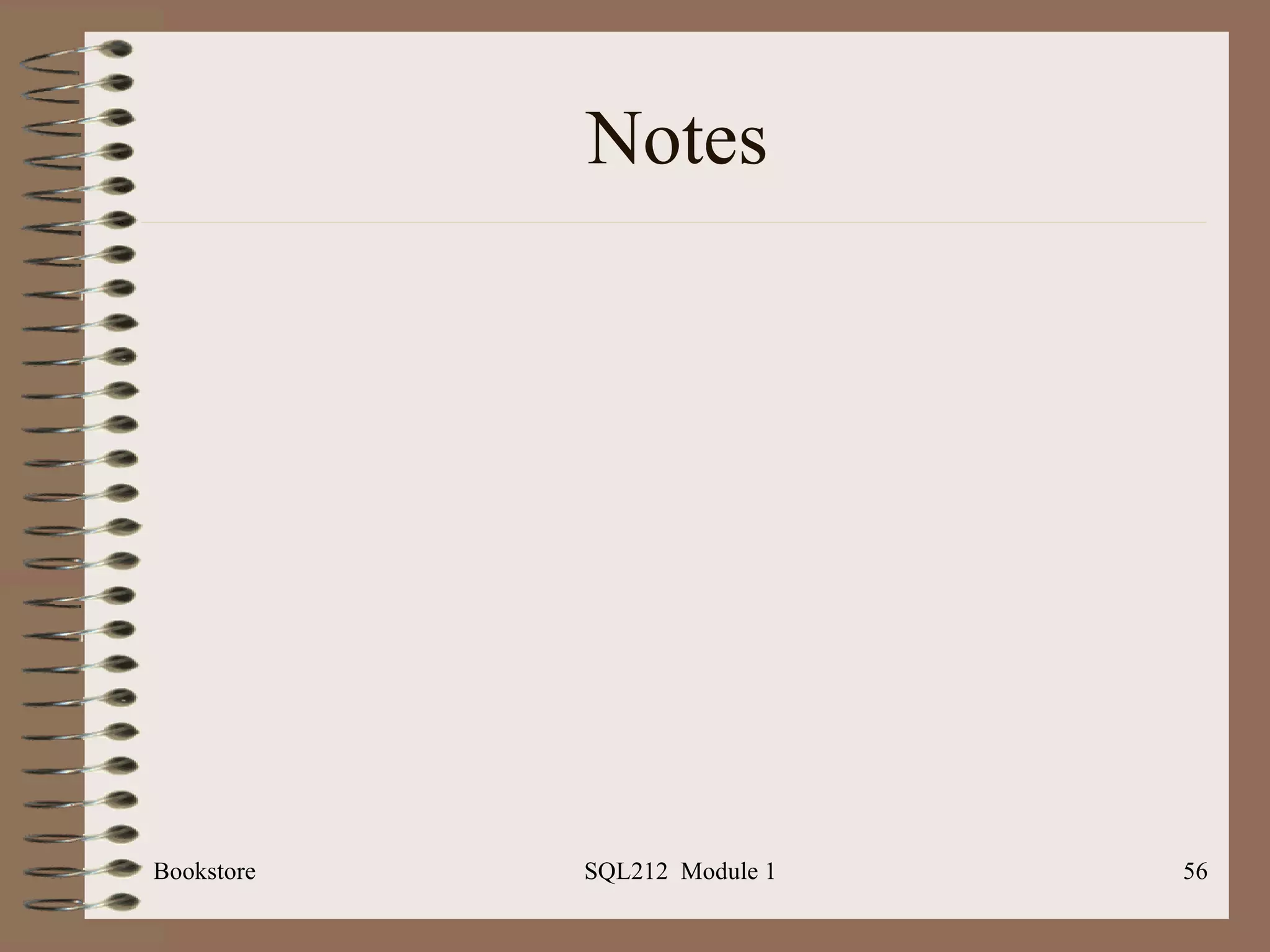 Notes Bookstore SQL212  Module 1 