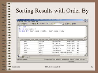 Sorting Results with Order By Bookstore SQL212  Module 1 
