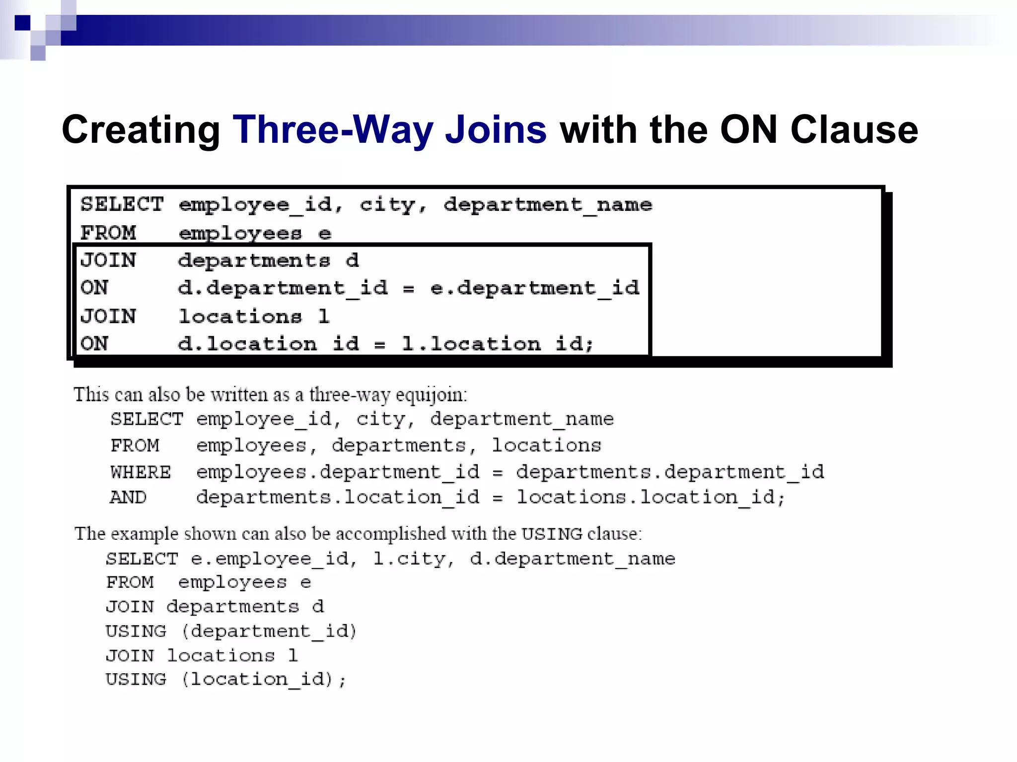 Creating Three-Way Joins with the ON Clause

 