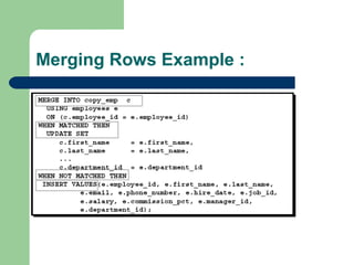 Merging Rows Example :

 