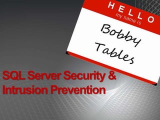 SQL Server Security & Intrusion Prevention 
