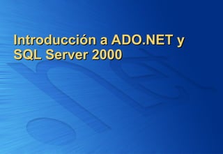 SQL_ADO.NET en computadoras de escritorios.ppt