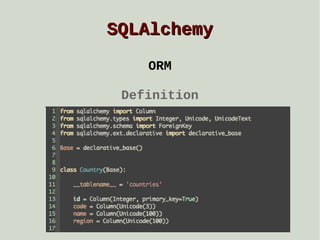SQLAlchemy
ORM
Definition

 