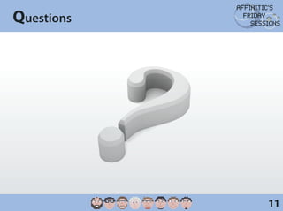 Questions




            11
 