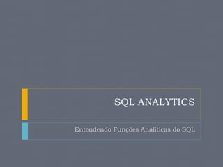 Entendendo Funções Analíticas do SQL 