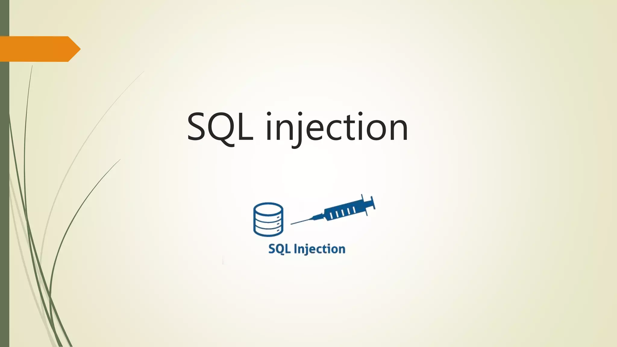 SQL injection
 