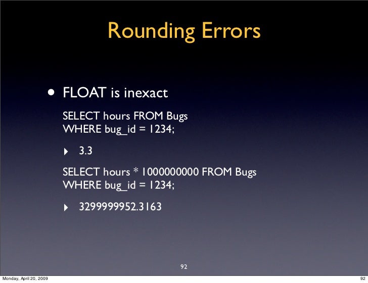 Rounding Errors • Antipattern: use