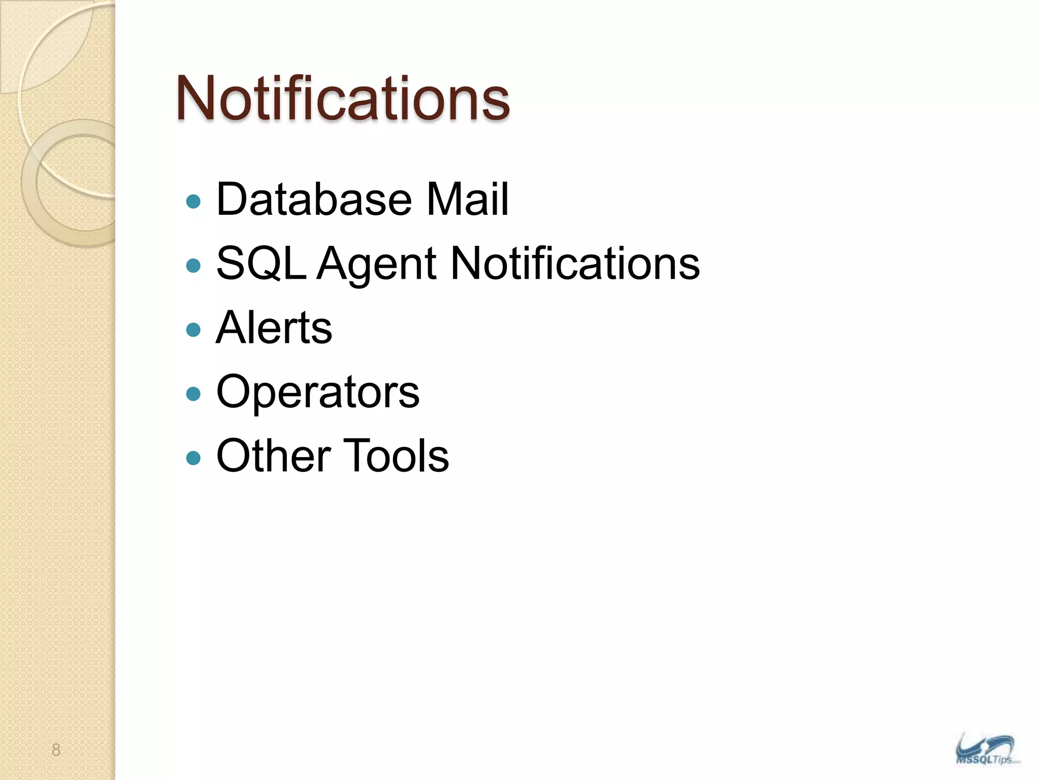 NotificationsDatabase MailSQL Agent NotificationsAlertsOperatorsOther Tools8