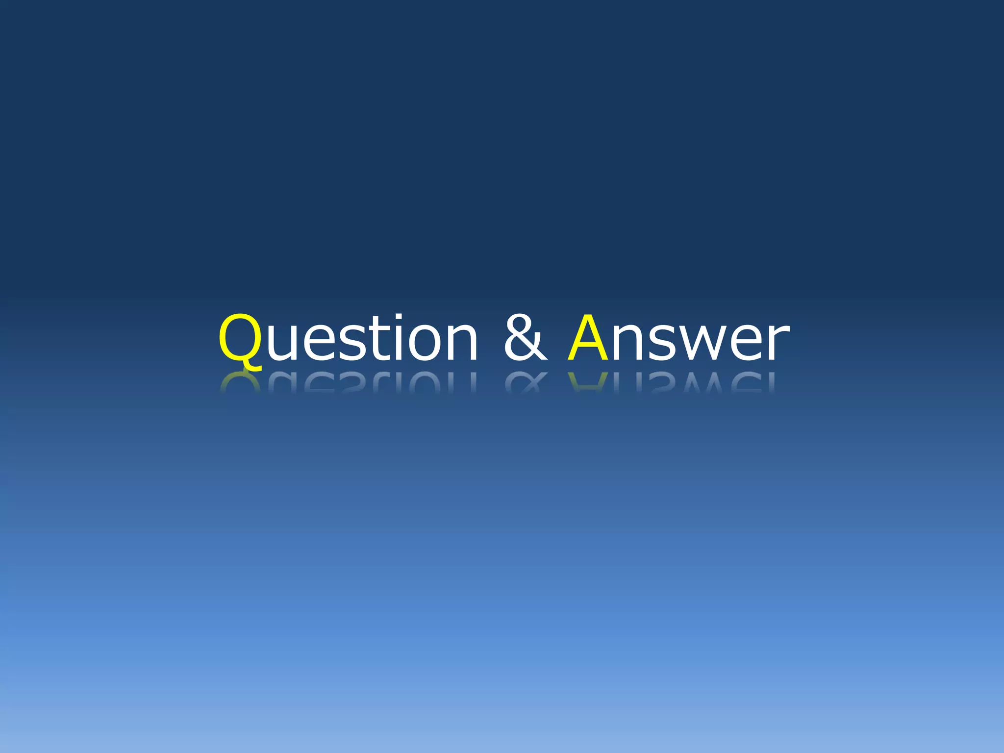 Question & Answer
 