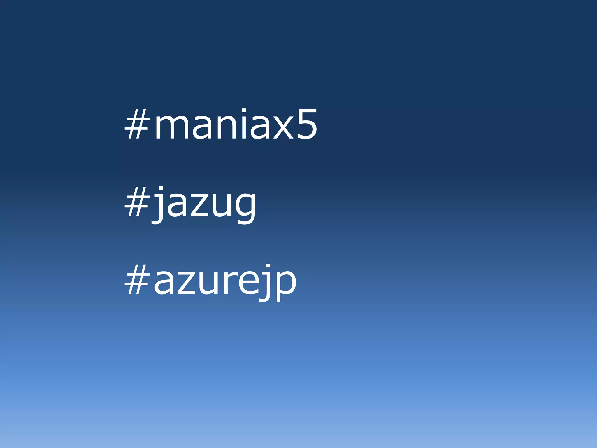 #maniax5
#jazug
#azurejp
 