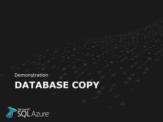 Demonstration

DATABASE COPY
 