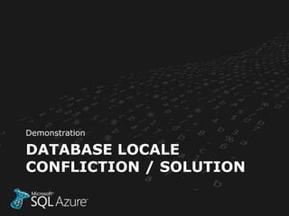 Demonstration

DATABASE LOCALE
CONFLICTION / SOLUTION
 