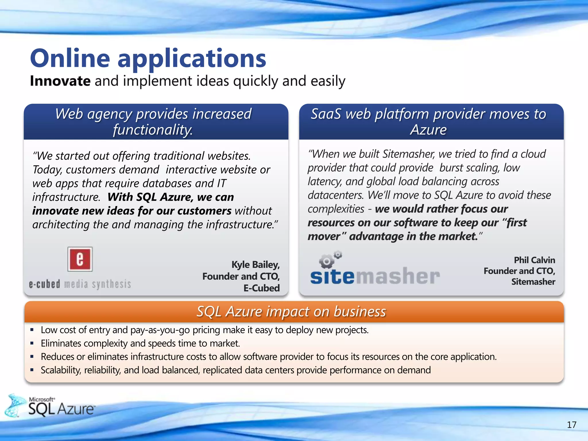 Data-base-as-a-service allows database applications to be consumed as an “a-la-carte” point solution.“The cost of RDBMS software has increased by 18% or more per year in recent years, putting further pressure on enterprises to look for alternate solutions.” Database-as-a-service explodes on the scene, Forrester, Noel Yuhanna, July 31, 2008“By 2012, the dominant model for delivering technology to end-user companies will be through services.”  Forrester: Three Mega Business Trends will Reshape the Tech Sector, November, 2008