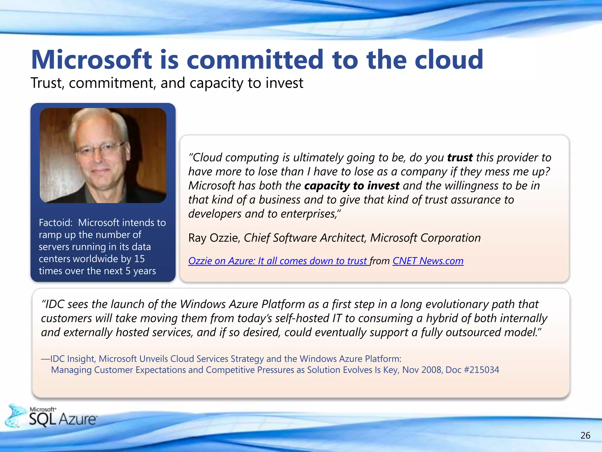 We can’t lose control of our customer data. “Concerns about security are overblown.  What we have found is that SaaS providers actually offer better data security and better application reliability than in-house operations, because the data centers are up to date with security management and have built-in redundancy."  Beth Enslow, Aberdeen,  SaaS Apps Gaining Ground as Implementation, ROI Concerns Dwindle:  CRM Buyer